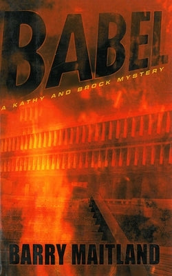 Babel: A Brock and Kolla Mystery by Maitland, Barry