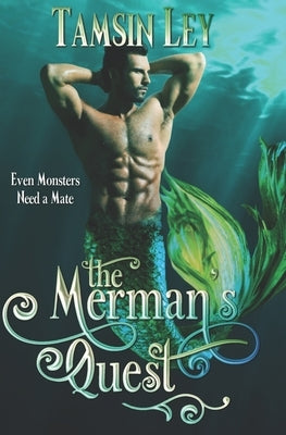 The Merman's Quest: A Mates for Monsters Novelette by Ley, Tamsin
