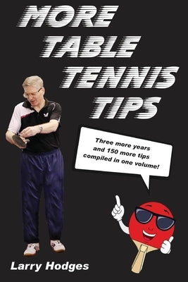 More Table Tennis Tips by Hodges, Larry