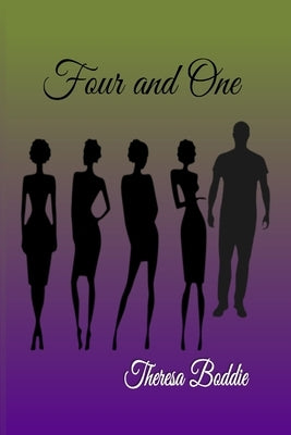 Four and One by Boddie, Theresa