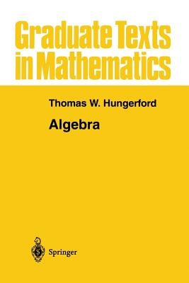 Algebra by Hungerford, Thomas W.