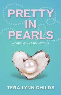 Pretty in Pearls by Childs, Tera Lynn