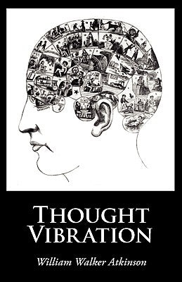 Thought Vibration, Large-Print Edition by Atkinson, William Walker