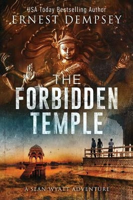 The Forbidden Temple: A Sean Wyatt Archaeological Thriller by Whited, Jason