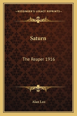 Saturn: The Reaper 1916 by Leo, Alan