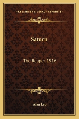 Saturn: The Reaper 1916 by Leo, Alan