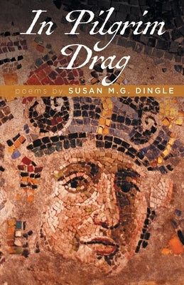 In Pilgrim Drag by Dingle, Susan M. G.