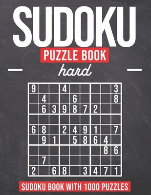 Sudoku Puzzle Book Hard: Sudoku Puzzle Book with 1000 Puzzles - Hard - For Adults and Kids by Greg, Sophie