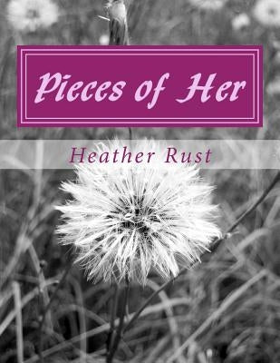 Pieces of Her by Rust, Heather M.