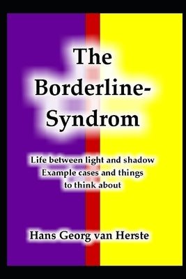 The Borderline-Syndrome by Van Herste, Hans Georg