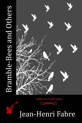 Bramble-Bees and Others by Fabre, Jean-Henri