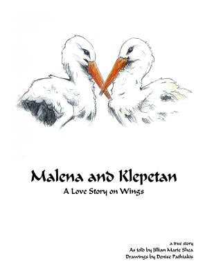 Malena and Klepetan: A Love Story on Wings by Pathiakis, Denise