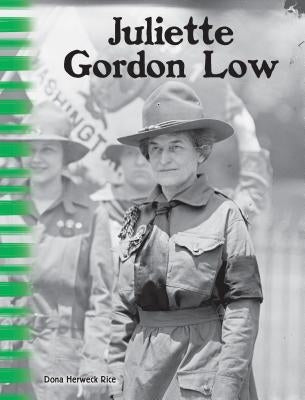 Juliette Gordon Low: The First Girl Scout by Herweck Rice, Dona
