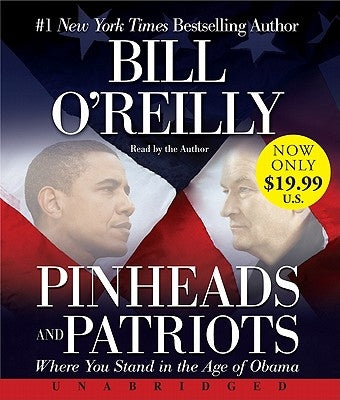 Pinheads and Patriots Low Price CD: Where You Stand in the Age of Obama by O'Reilly, Bill