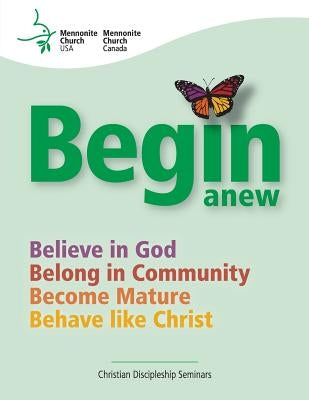 Begin Anew: Christian Discipleship Seminars by Becker, Palmer