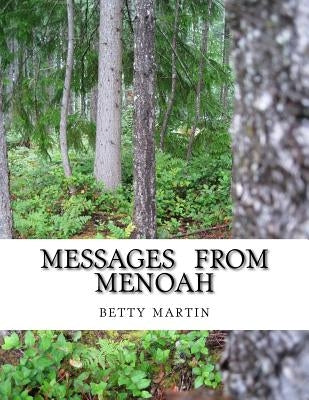 Messages From Menoah: Spiritual Self Help by Martin, Betty