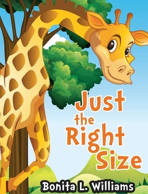 Just the Right Size by Williams, Bonita L.