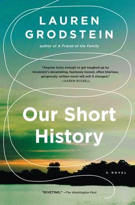 Our Short History by Grodstein, Lauren