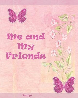 Me & My Friends - Butterflies: A School Memory Book by Lynn, Diana