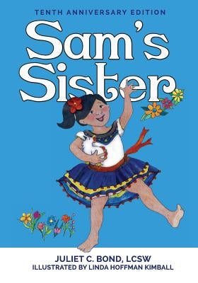 Sam's Sister by Bond Lcsw, Juliet C.