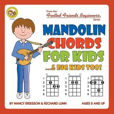 Mandolin Chords for Kids...& Big Kids Too! by Eriksson, Nancy