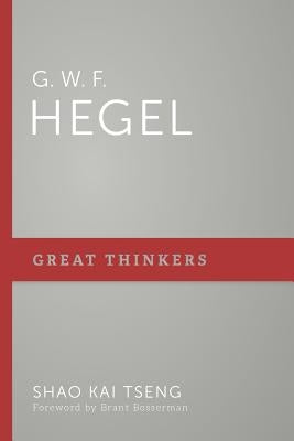 G. W. F. Hegel by Tseng, Shao Kai