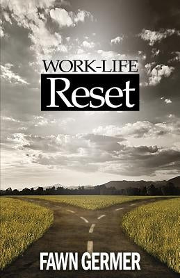 Work-Life Reset by Germer, Fawn P.