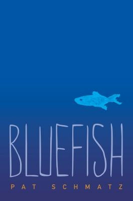 Bluefish by Schmatz, Pat