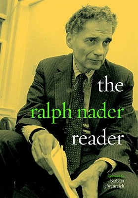 The Ralph Nader Reader by Nader, Ralph