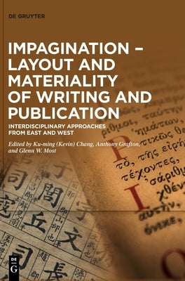 Impagination - Layout and Materiality of Writing and Publication: Interdisciplinary Approaches from East and West by Chang