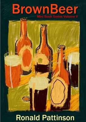 Brown Beer by Pattinson, Ronald