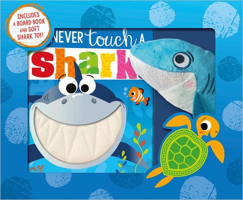 Never Touch a Shark! [With Soft Shark Toy] by Greening, Rosie