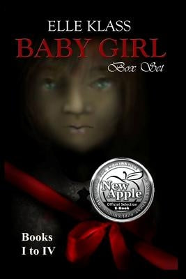 Baby Girl Box Set Books I- IV by Klass, Elle
