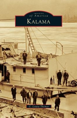 Kalama by Thomas, C. Louise