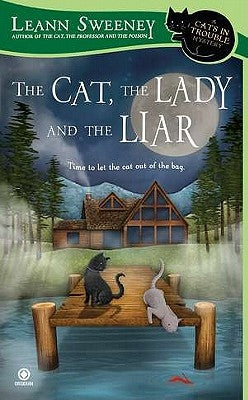 The Cat, the Lady and the Liar by Sweeney, Leann