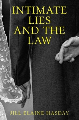 Intimate Lies and the Law by Hasday, Jill Elaine