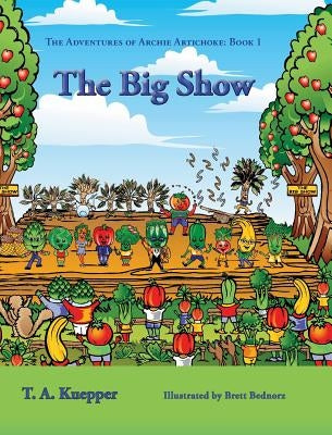 The Big Show by Kuepper, T. a.