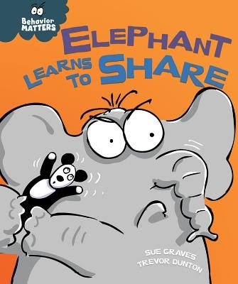Elephant Learns to Share by Graves, Sue