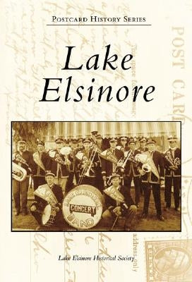 Lake Elsinore by Lake Elsinore Historical Society