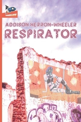 Respirator by Ragolia, Nate