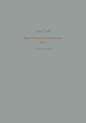 Basic Numerical Mathematics: Vol. 1: Numerical Analysis by Todd, J.