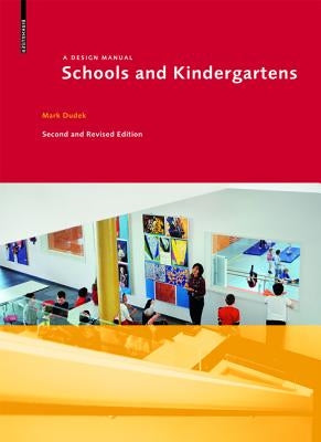 Schools and Kindergartens: A Design Manual by Dudek, Mark
