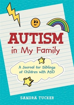 Autism in My Family: A Journal for Siblings of Children with Asd by Faherty, Catherine