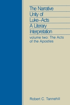 Narrative Unity Luke Acts Vol 2 by Tannehill, Robert C.