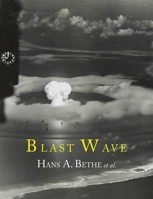 Blast Wave by Bethe, Hans A.