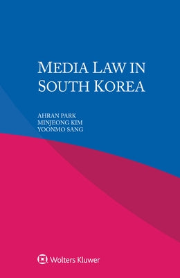 Media Law in South Korea by Park, Ahran