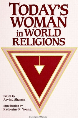 Today's Woman in World Religions by Sharma, Arvind