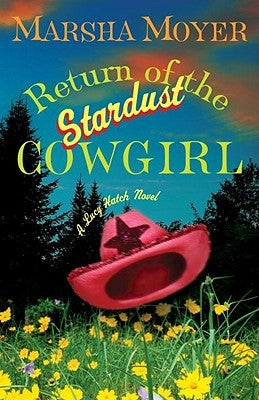 Return of the Stardust Cowgirl by Moyer, Marsha