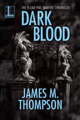 Dark Blood by Thompson, James M.