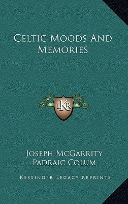 Celtic Moods and Memories by McGarrity, Joseph